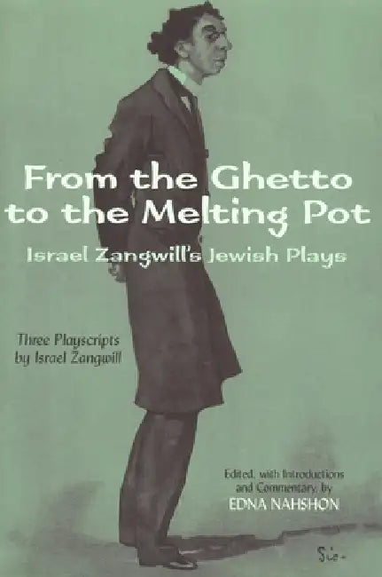 Buy From the Ghetto to the Melting Pot (English, Israel Zangwill | Edna Nahshon) Online at Best Price - BookBajar