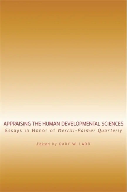 Buy Appraising the Human Developmental Sciences (English, Gary W. Ladd) Online at Best Price - BookBajar