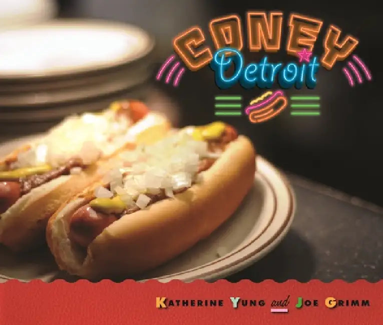 Buy Coney Detroit (English, Katherine Yung | Joe Grimm | Bobby Alcott) Online at Best Price - BookBajar
