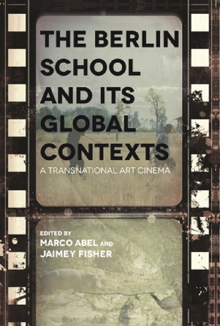Buy The Berlin School and Its Global Contexts (English, Jaimey Fisher | Marco Abel) Online at Best Price - BookBajar