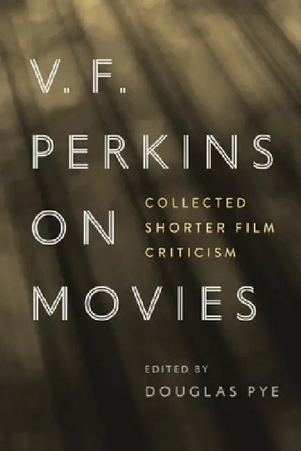 V. F. Perkins on Movies (English, Douglas Pye) - Image 1 - BookBajar