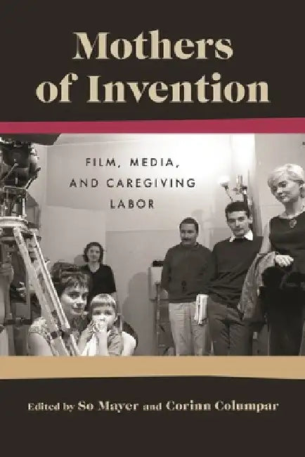 Buy Mothers of Invention (English, So Mayer | Corinn Columpar) Online at Best Price - BookBajar