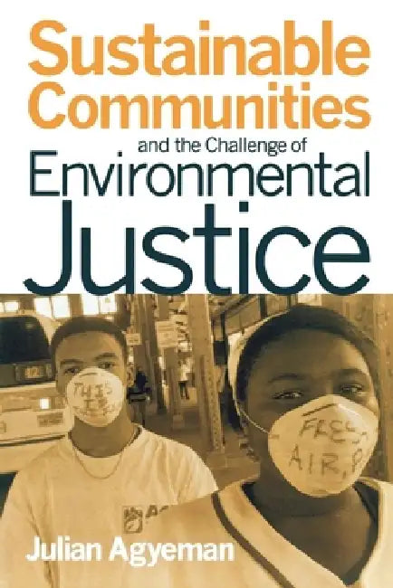 Sustainable Communities and the Challenge of Environmental Justice (English, Julian Agyeman) - Image 1 - BookBajar