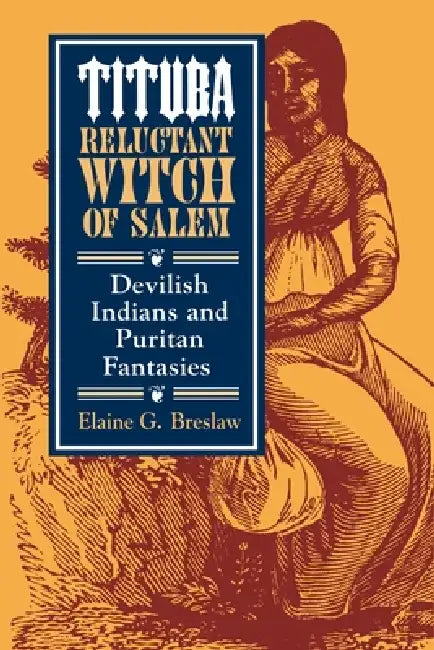 Buy Tituba, Reluctant Witch of Salem (English, Elaine G. Breslaw) Online at Best Price - BookBajar