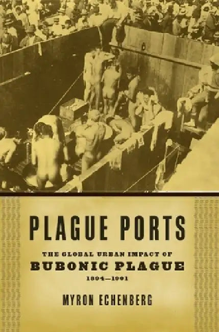 Buy Plague Ports (English, Myron Echenberg) Online at Best Price - BookBajar
