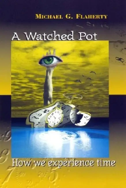 Buy A Watched Pot (English, Michael G. Flaherty) Online at Best Price - BookBajar