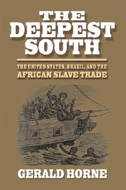 Buy The Deepest South (English, Gerald Horne) Online at Best Price - BookBajar