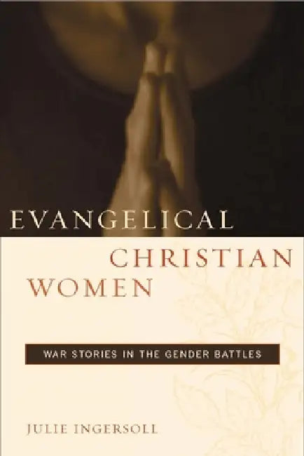 Buy Evangelical Christian Women (English, Julie Ingersoll) Online at Best Price - BookBajar