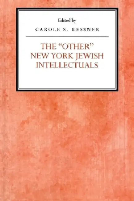 Buy The Other New York Jewish Intellectuals (English, Carole S. Kessner) Online at Best Price - BookBajar