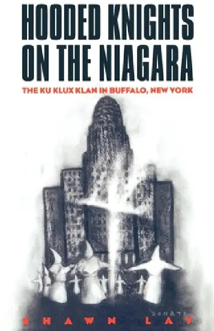Hooded Knights on the Niagara (English, Shawn Lay) - Image 1 - BookBajar