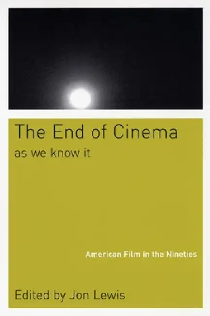 The End of Cinema as We Know It (English, Jon Lewis) - Image 1 - BookBajar