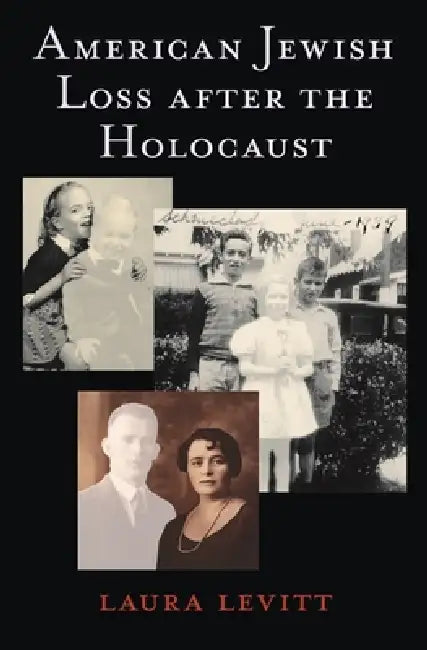 Buy American Jewish Loss After the Holocaust (English, Laura Levitt) Online at Best Price - BookBajar