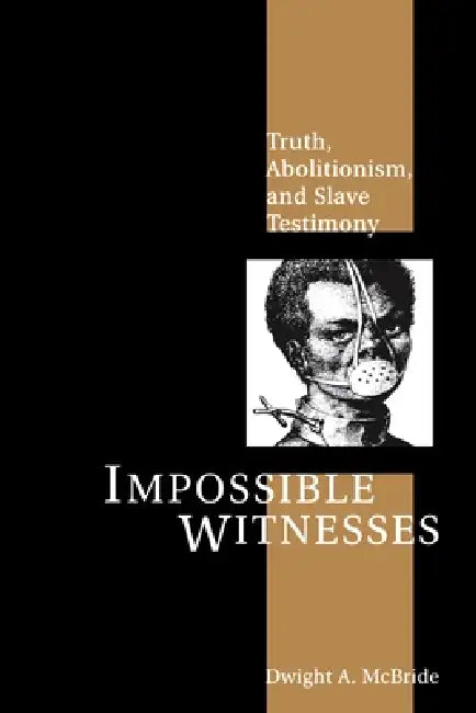 Buy Impossible Witnesses (English, Dwight McBride) Online at Best Price - BookBajar