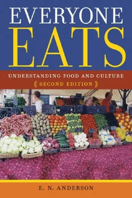 Buy Everyone Eats (English, E. N. Anderson) Online at Best Price - BookBajar