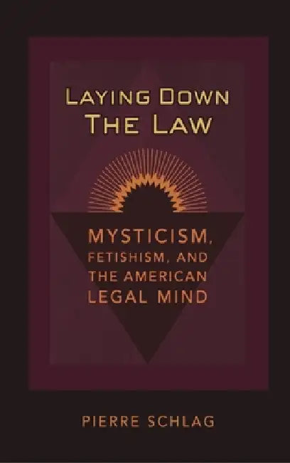 Buy Laying Down the Law (English, Pierre Schlag) Online at Best Price - BookBajar
