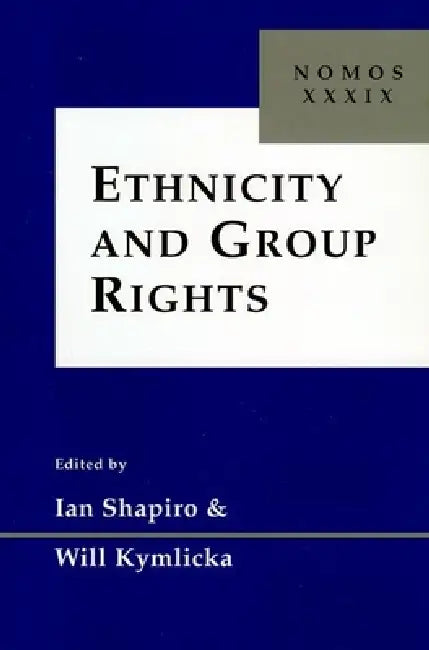 Ethnicity and Group Rights (English, Ian Shapiro | Will Kymlicka) - Image 1 - BookBajar