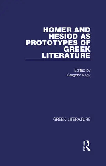 Homer and Hesiod as Prototypes of Greek Literature (English, Gregory Nagy) - Image 1 - BookBajar