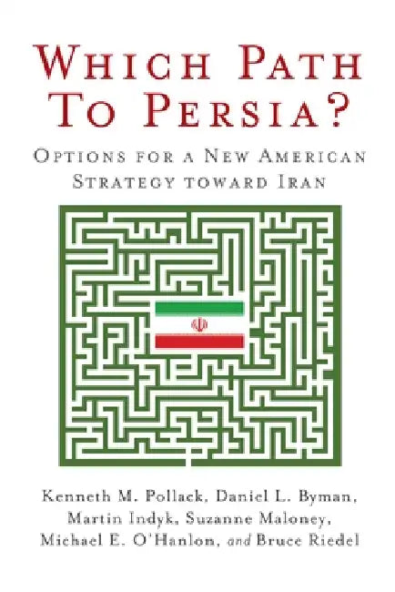 Buy Which Path to Persia? (English, Kenneth M. Pollack | Daniel L. Byman | Martin S. Indyk) Online at Best Price - BookBajar