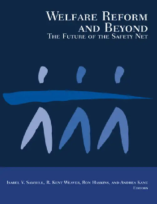 Buy Welfare Reform and Beyond (English, Isabel V. Sawhill | R. Kent Weaver | Ron Haskins) Online at Best Price - BookBajar