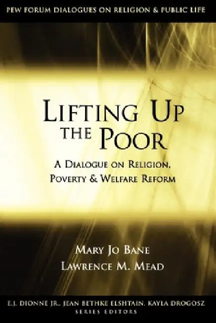 Buy Lifting Up the Poor (English, Mary Jo Bane | Lawrence M. Mead) Online at Best Price - BookBajar