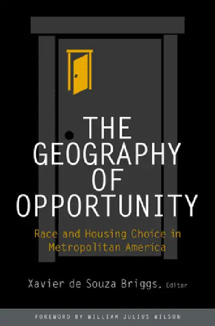 Buy Geography of Opportunity (English, William Julius Wilson | Xavier de Souza Briggs) Online at Best Price - BookBajar