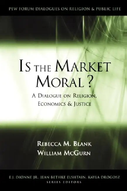 Buy Is the Market Moral? (English, William McGurn | Rebecca M. Blank) Online at Best Price - BookBajar