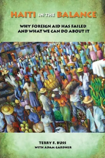 Buy Haiti in the Balance (English, Terry F. Buss | Adam Gardner) Online at Best Price - BookBajar