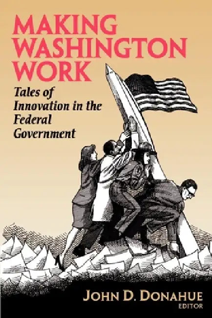 Buy Making Washington Work (English, John D. Donahue) Online at Best Price - BookBajar
