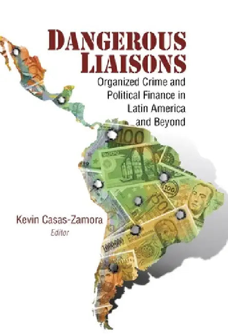 Buy Dangerous Liaisons (English, Kevin Casas-Zamora) Online at Best Price - BookBajar