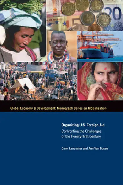 Buy Organizing U.S. Foreign Aid (English, Carol Lancaster | Ann Van Dusen) Online at Best Price - BookBajar