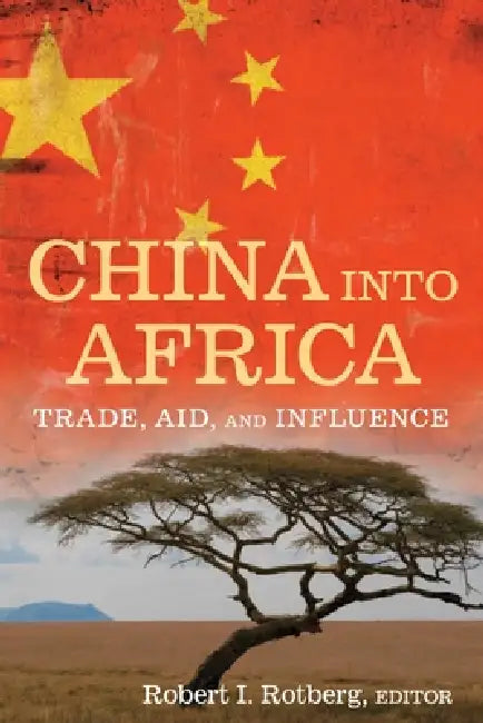Buy China into Africa (English, Robert I. Rotberg) Online at Best Price - BookBajar