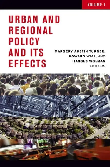 Buy Urban and Regional Policy and Its Effects (English, Margery Austin Turner | Howard Wial | Harold Wolman) Online at Best Price - BookBajar