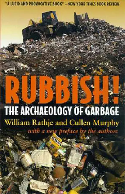 Buy Rubbish! (English, William Rathje | Cullen Murphy) Online at Best Price - BookBajar