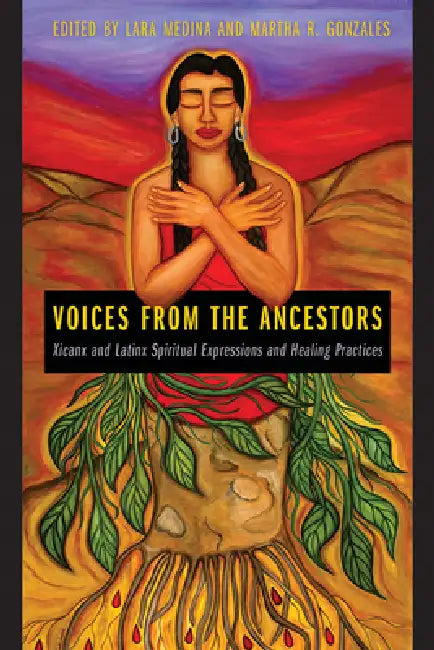Buy Voices from the Ancestors (English, Lara Medina | Martha R. Gonzales) Online at Best Price - BookBajar