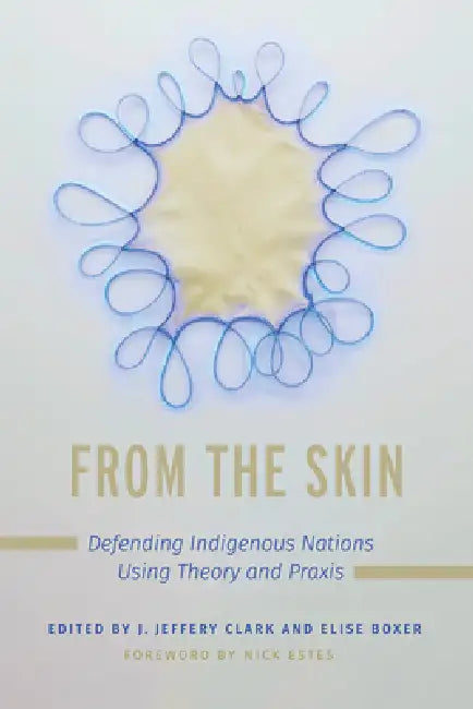 Buy From the Skin (English, Jerome Jeffery Clark | Elise Boxer | Nick Estes) Online at Best Price - BookBajar