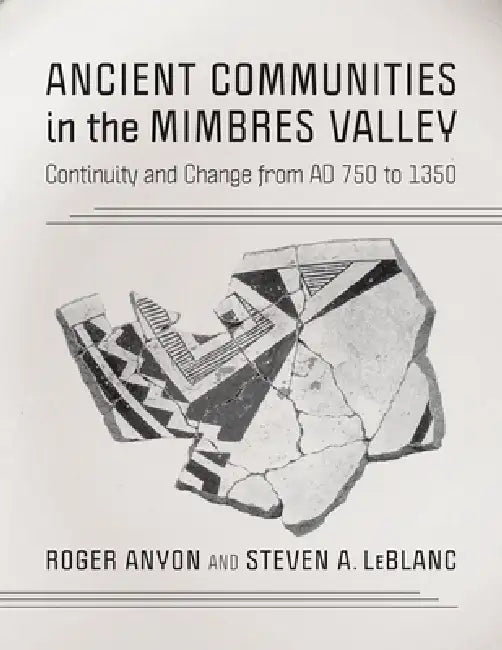 Buy Ancient Communities in the Mimbres Valley (English, Roger Anyon | Steven a. LeBlanc) Online at Best Price - BookBajar