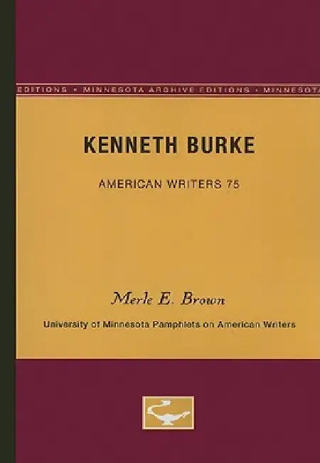 Kenneth Burke - American Writers 75 (English, Merle E. Brown) - Image 1 - BookBajar