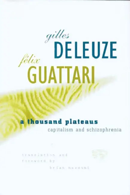 Buy A Thousand Plateaus (English, Gilles Deleuze | Felix Guattari) Online at Best Price - BookBajar