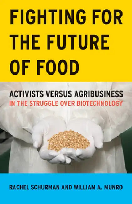 Buy Fighting for the Future of Food (English, Rachel Schurman | William A. Munro) Online at Best Price - BookBajar