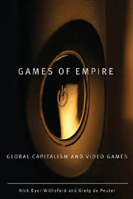 Buy Games of Empire (English, Nick Dyer-Witheford | Greig de Peuter) Online at Best Price - BookBajar