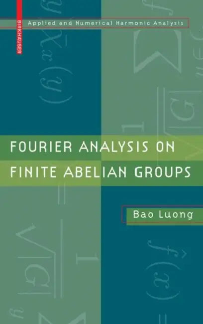 Fourier Analysis on Finite Abelian Groups (English, Bao Luong) - Image 1 - BookBajar