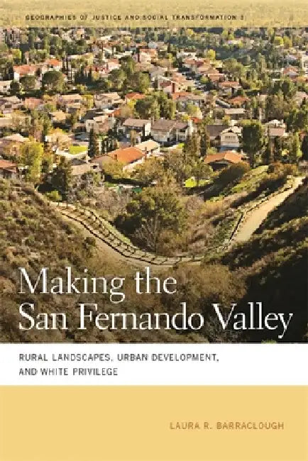 Making the San Fernando Valley (English, Laura R. Barraclough) - Image 1 - BookBajar