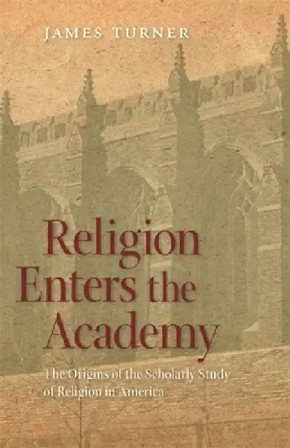 Religion Enters the Academy (English, James Turner) - Image 1 - BookBajar
