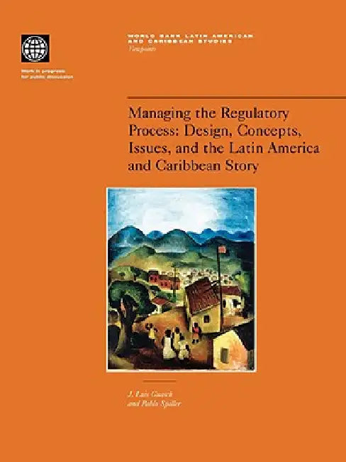 Managing the Regulatory Process (English, J. Luis Guasch | Pablo T. Spiller) - Image 1 - BookBajar