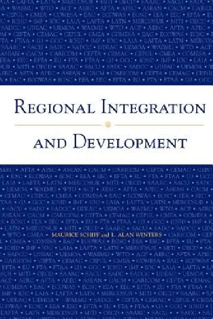 Buy Regional Integration and Development (English, Maurice W. Schiff | Luis M. Barreira | L. Alan Winters) Online at Best Price - BookBajar