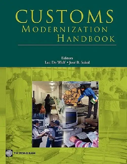 Buy Customs Modernization Handbook (English, Jose Sokol | Luc Wulf | Luc De Wulf) Online at Best Price - BookBajar