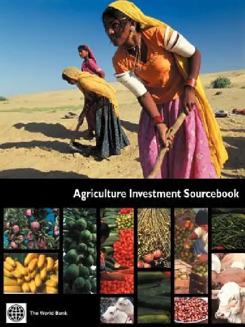 Buy Agriculture Investment Sourcebook (English, World Bank Group | Inc World Book | Bank World Bank) Online at Best Price - BookBajar