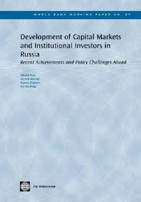 Development of Capital Markets and Institutional Investors in Russia (English, Michel Noel | Zeynep Kantur | Yevgeny Krasnov) - Image 1 - BookBajar