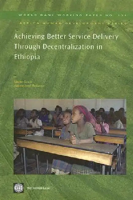 Achieving Better Service Delivery Through Decentralization in Ethiopia (English, Marito Garcia | Andrew Sunil Rajkumar) - Image 1 - BookBajar