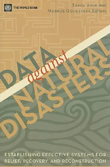 Data Against Natural Disasters (English, Samia Amin | Markus Goldstein) - Image 1 - BookBajar